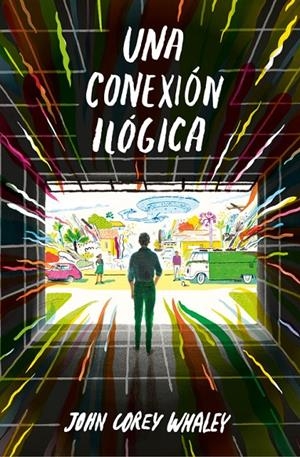 UNA CONEXIÓN ILÓGICA | 9788420485201 | WHALEYS, JOHN COREY