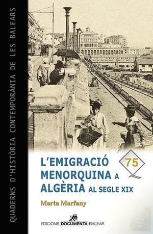 EMIGRACIO MENORQUINA A ALGERIA AL SEGLE XIX, L´ | 9788416163311 | MARFANY SIMO, MARTA