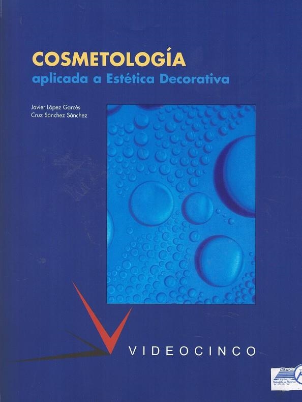 COSMETOLOGÍA  | 9788487190469 | LÓPEZ GARCÉS, JAVIER I SÁNCHEZ SÁNCHEZ, CRUZ