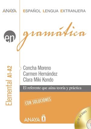 GRAMÁTICA. NIVEL ELEMENTAL A1-A2 | 9788467885293 | MORENO GARCÍA, CONCHA/HERNÁNDEZ ALCAIDE, CARMEN/KONDO PÉREZ, CLARA MIKI
