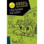 L'ORIOL PELACANYES VA DE COLÒNIES | 9788447933044 | SANTANA BIGAS, EVA