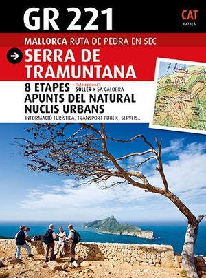 GR-221 SERRA DE TRAMUNTANA | 9788484786207 | RAYÓ FEBRER, MIQUEL/SASTRE ARROM, JOAN/SASTRE ARROM, VICENÇ