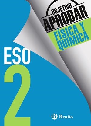 OBJETIVO APROBAR FÍSICA Y QUÍMICA 2 ESO | 9788469611968 | SORIANO MINNOCCI, JACINTO