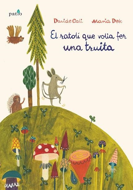 EL RATOLI QUE VOLIA FER UNA TRUITA CAT | 9788417002466 | CALI, DAVIDE; DEK, MARIA