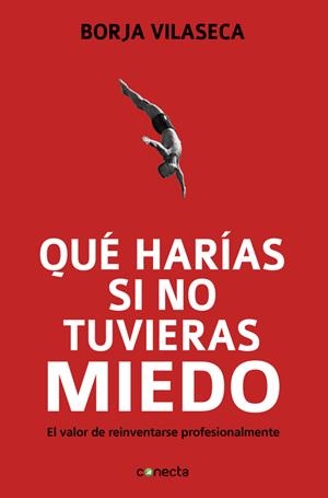 QUE HARIAS SI NO TUVERAS MIEDO | 9788415431282 | VILASECA, BORJA