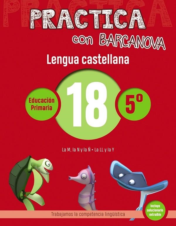 PRACTICA CON BARCANOVA. LENGUA CASTELLANA 18 | 9788448945435 | CAMPS, MONTSE/SERRA, LLUïSA