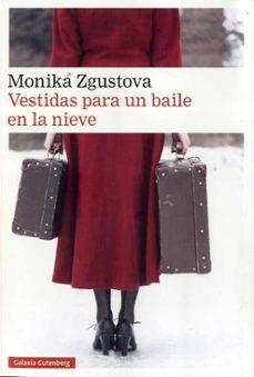 VESTIDAS PARA UN BAILE EN LA NIEVE- RÚSTICA | 9788417971007 | ZGUSTOVA, MONIKA