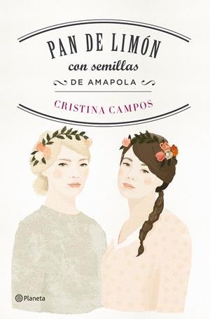 PAN DE LIMÓN CON SEMILLAS DE AMAPOLA | 9788408149538 | CRISTINA CAMPOS