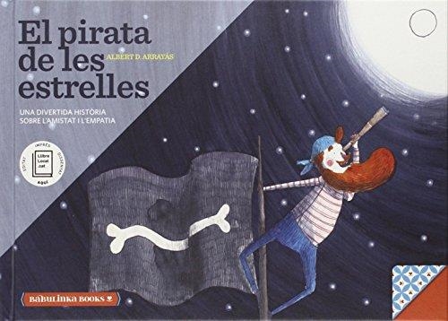 PIRATA DE LES ESTRELLES, EL | 9788494159046 | ARRAYAS, ALBERT D.