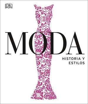 MODA. HISTORIA Y ESTILOS | 9780241420560 | VARIOS AUTORES,
