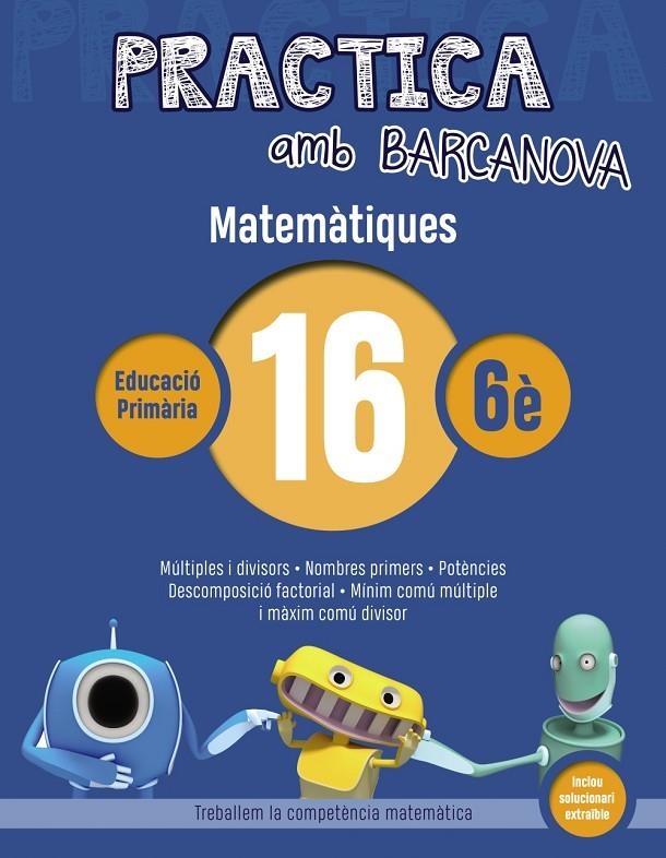 PRACTICA AMB BARCANOVA. MATEMàTIQUES 16 | 9788448945657