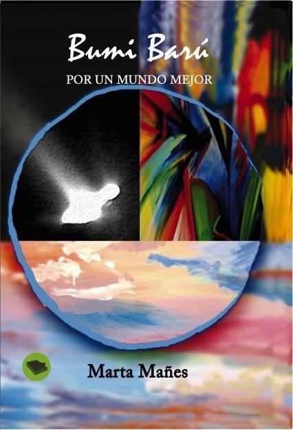BUMI BARÚ. POR UN MUNDO MEJOR | 9788415482970 | MAÑES, MARTA