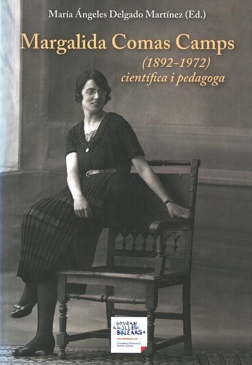 MARGALIDA COMAS CAMPS (1892-1972) CIENTÍFICA I PEDAGOGA | 9788461374229 | DELGADO MARTÍNEZ, MARÍA ÁNGELES