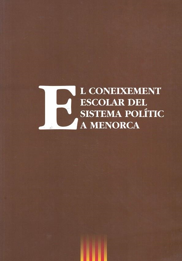 EL CONEIXEMENT ESCOLAR DEL SISTEMA POLÍTIC A MENORCA | 2454810010052 | MOVIMENT DE RENOVACIÓ PEDAGÒGICA DE MENORCA