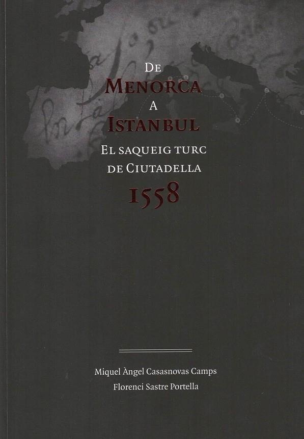 DE MENORCA A ISTAMBUL | 9788493050498 | CASASNOVAS CAMPS, MIQUEL ANGEL Y SASTRE PORTELLA,