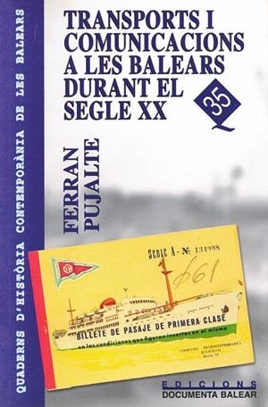 TRANSPORTS I COMUNICACIONS A LES BALEARS | 9788495694331 | PUJALTE , FERRAN