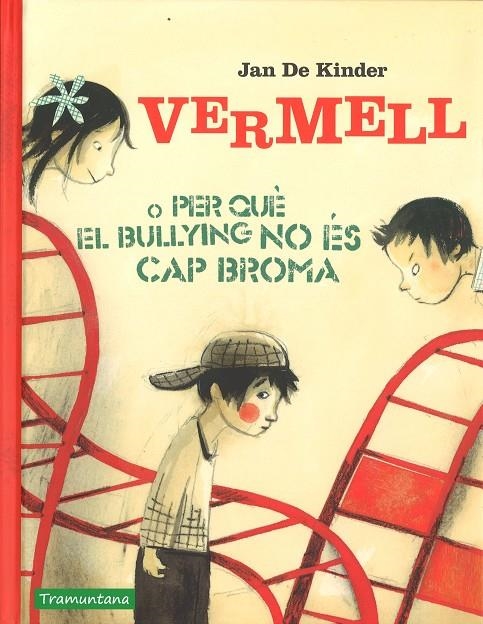 VERMELL O PERQUE EL BULLING NO ÉS CAP BROMA | 9788416578856 | DE KIMDER, JAN