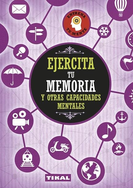EJERCITA TU MEMORIA Y OTRAS CAPACIDADES MENTALES | 9788499284217 | VARIOS AUTORES