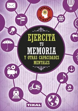 EJERCITA TU MEMORIA Y OTRAS CAPACIDADES MENTALES | 9788499284217 | VARIOS AUTORES