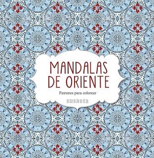 MANDALAS DE ORIENTE | 9788467742947 | EDICIONES, SUSAETA