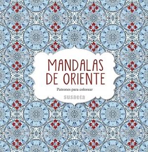 MANDALAS DE ORIENTE | 9788467742947 | EDICIONES, SUSAETA