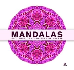 MANDALAS ESQUEMAS DE COLOR PARA RELAJARSE | 9788466238021 | EQUIPO EDITORIAL