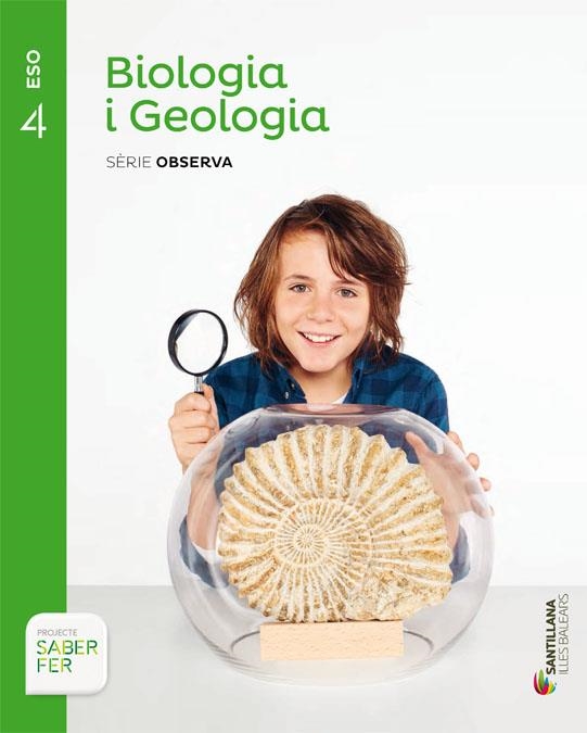 BIOLOGIA I GEOLOGIA SERIE OBSERVA 4 ESO SABER FER | 9788414113868 | VARIOS AUTORES