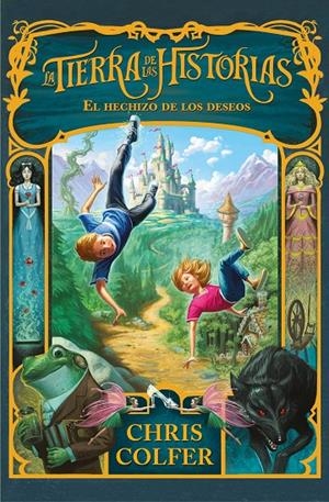 EL HECHIZO DE LOS DESEOS (LA TIERRA DE LAS HISTORIAS 1) | 9788420487700 | COLFER, CHRIS