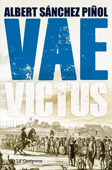 VAE VICTUS | 9788416457274 | SÁNCHEZ PIÑOL, ALBERT