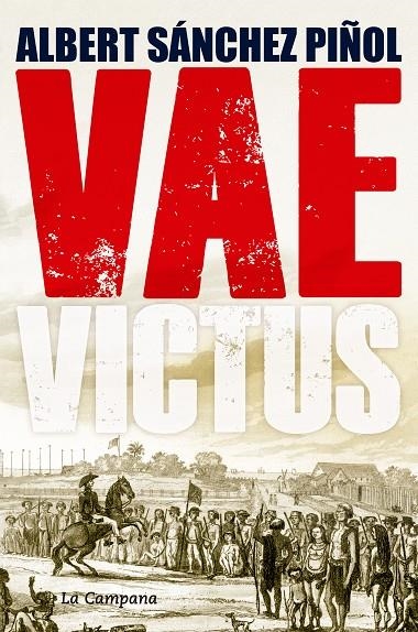 VAE VICTUS | 9788416457281 | SÁNCHEZ PIÑOL, ALBERT