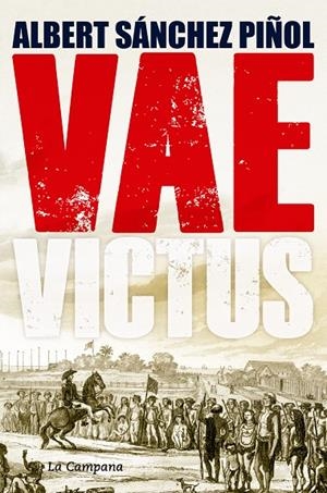 VAE VICTUS | 9788416457281 | SÁNCHEZ PIÑOL, ALBERT