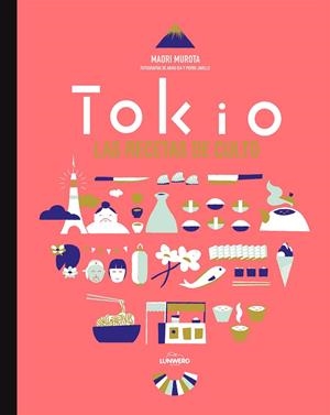 TOKIO. LAS RECETAS DE CULTO | 9788416489022 | MAORI MUROTA/AKIKO IDA/PIERRE JAVELLE