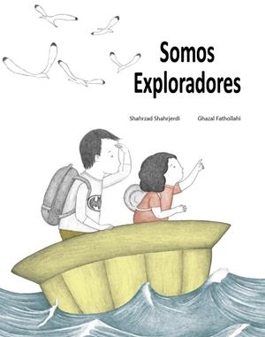 SOMOS EXPLORADORES | 9788418232008 | SHAHRZAD, SHAHRJERDI