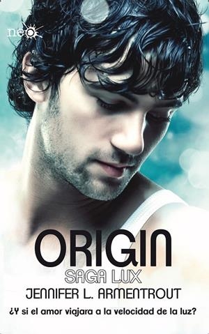 ORIGIN. SAGA LUX IV | 9788416096640 | ARMENTROUT, JENNIFER