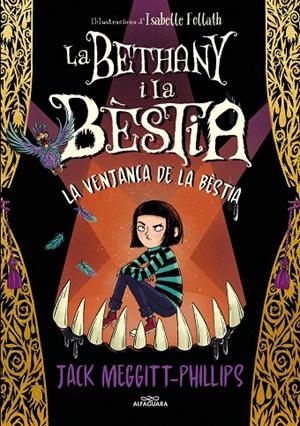 BETHANY I LA BESTIA 2 LA VENJANÇA DE LA BESTIA | 9788420456843 | MEGGITT-PHILLIPS, JACK