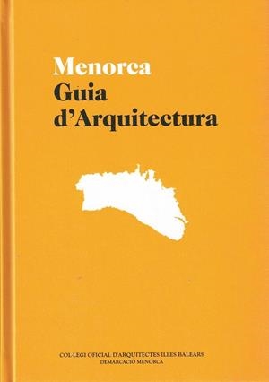 MENORCA GUIA D'ARQUITECTURA | 9788494029479