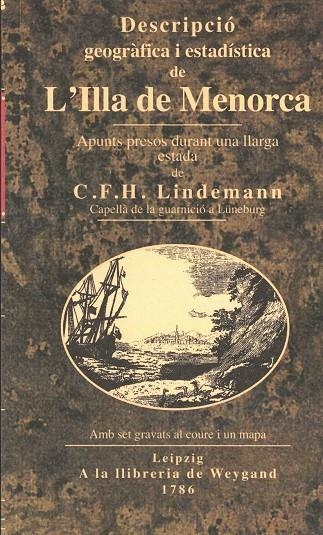 DESCRIPCIÓ GEOGRÀFICA I ESTADÍSTICA DE L' ILLA DE MENORCA | 1786 | LINDEMANN, C.F.H.