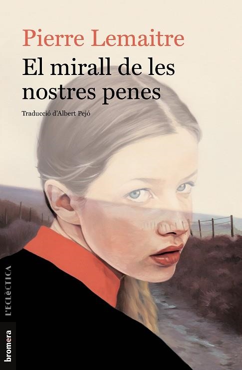 EL MIRALL DE LES NOSTRES PENES | 9788413580685 | LEMAITRE, PIERRE