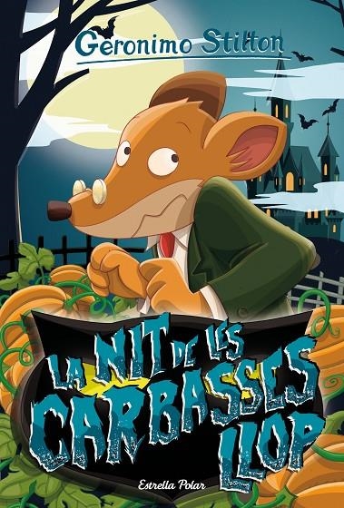 LA NIT DE LES CARABASSES LLOP | 9788418135330 | STILTON, GERONIMO