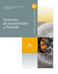 SISTEMAS DE TRANSMISIÓN Y FRENADO | 9788491613824 | DOMÍNGUEZ SORIANO, ESTEBAN JOSÉ/FERRER RUIZ, JULIÁN