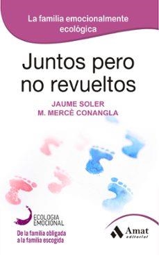 JUNTOS PERO NO REVUELTOS | 9788497357128 | SOLER, JAUME