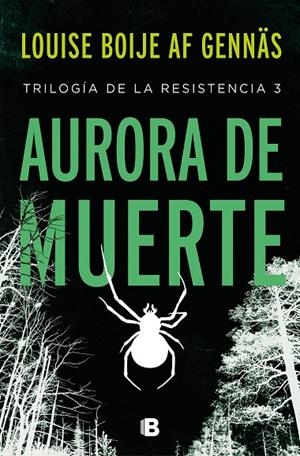 AURORA DE MUERTE (TRILOGÍA DE LA RESISTENCIA 3) | 9788466668088 | BOIJE AF GENNÄS, LOUISE