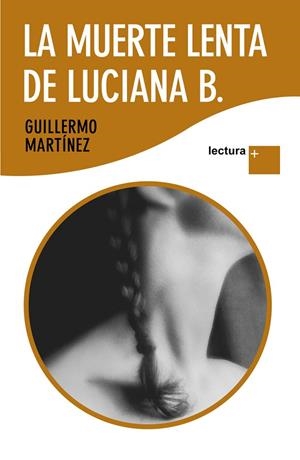MUERTE LENTA DE LUCIANA B. | 9788423343164 | MARTINEZ, GUILLERMO