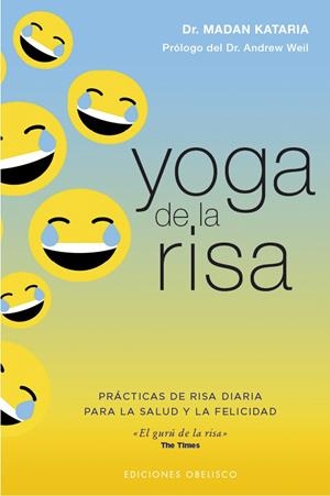 YOGA DE LA RISA | 9788491116721 | KATARIA, MADAN DR./WEIL, ANDREW