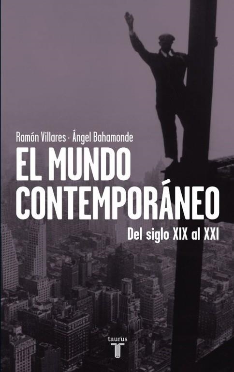 MUNDO CONTEMPORANEO, EL | 9788430600748 | VILLARES, RAMON; BAHAMONDE, ANGEL