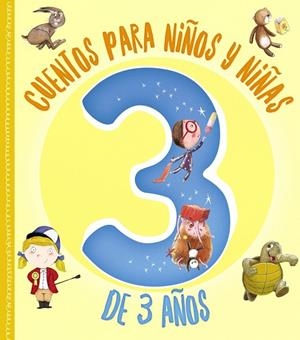 CUENTOS PARA NIÑOS Y NIÑAS DE 3 AÑOS | 9788469628331 | VARIOS AUTORES