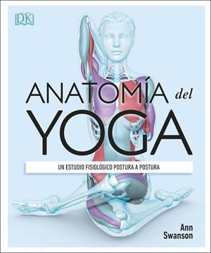 ANATOMÍA DEL YOGA | 9780241414729 | SWANSON, ANN