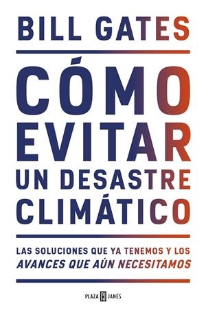 CÓMO EVITAR UN DESASTRE CLIMÁTICO | 9788401025167 | GATES, BILL