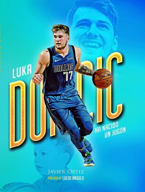 LUKA DONCIC. HA NACIDO UN JUGÓN | 9788415448495 | ORTIZ LÓPEZ, JAVIER