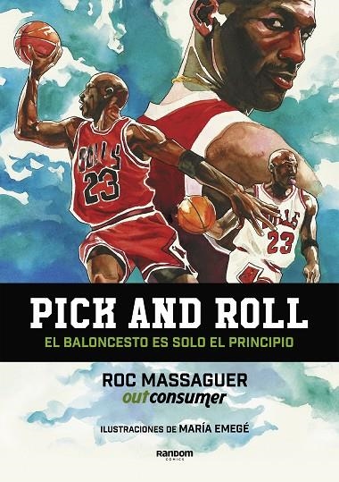 PICK AND ROLL. EL BALONCESTO ES SOLO EL PRINCIPIO | 9788417247683 | EMEGÉ, MARÍA/MASSAGUER (OUTCONSUMER), ROC